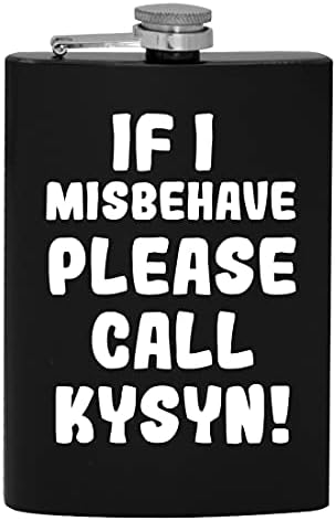 Ako se Loše ponašam, pozovite Kysyn-8oz Hip flašu za alkohol