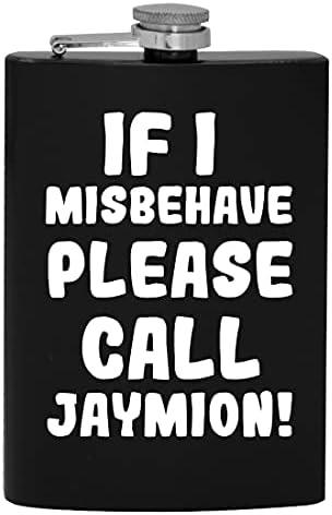 Ako se Loše ponašam, pozovite Jaymion-8oz Hip flašu za alkohol